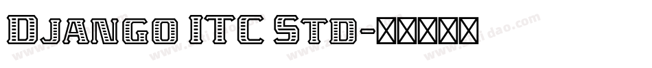 Django ITC Std字体转换